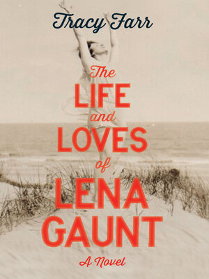 cover image of The Life and Loves of Lena Gaunt